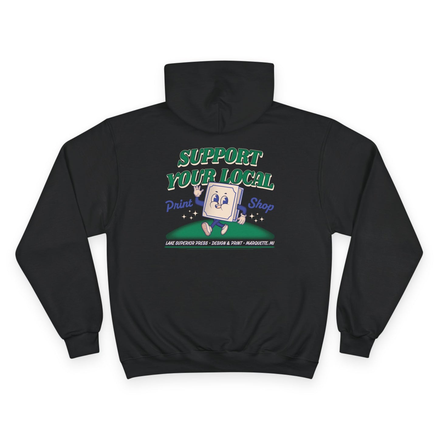 Support Your Local Print Shop Hoodie