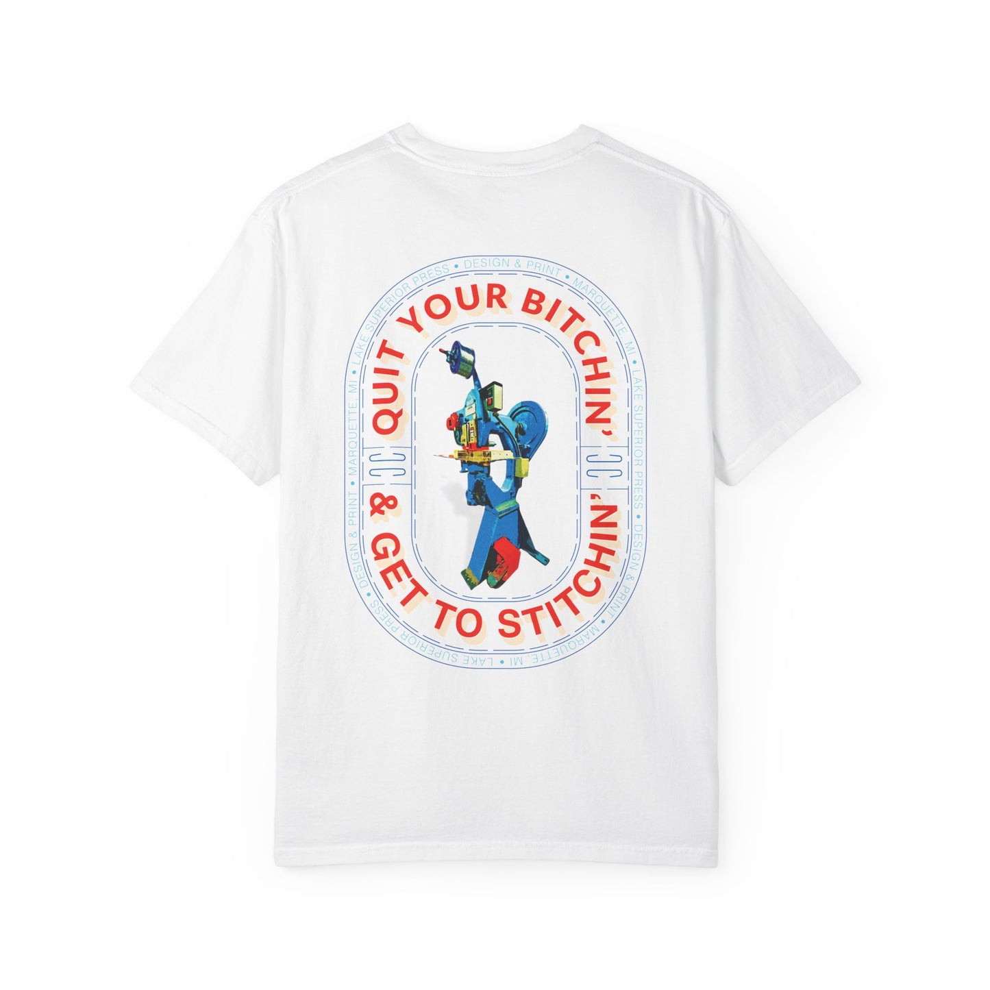 Quit your B*tchin' get to Stitchin' Tee