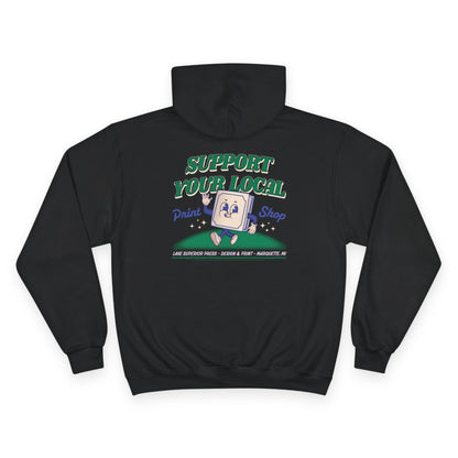 Support Your Local Print Shop Hoodie
