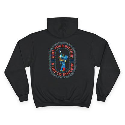 Quit your B*tchin' get to Stitchin' Hoodie